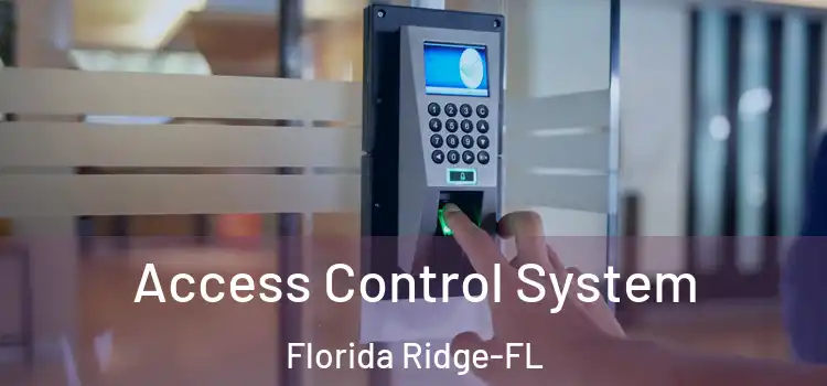 Access Control System Florida Ridge-FL