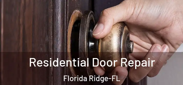 Residential Door Repair Florida Ridge-FL